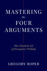 Mastering the Four Arguments