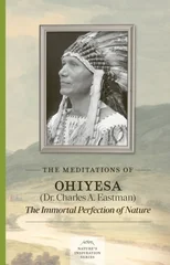 Meditations of Ohiyesa (Dr. Charles A. Eastman)
