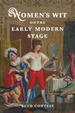 Women's Wit on the Early Modern Stage