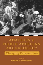 Amateurs in North American Archaeology