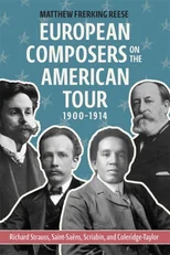 European Composers on the American Tour, 1900-1914