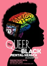 The Queer Black Mental Health Handbook
