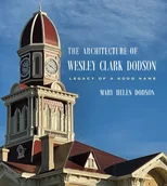 The Architecture of Wesley Clark Dodson