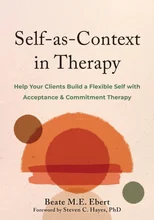 Self-as-Context in Therapy
