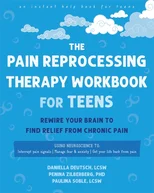 The Pain Reprocessing Therapy Workbook for Teens