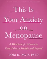 This Is Your Anxiety on Menopause
