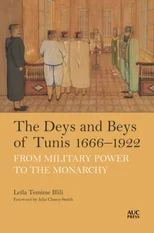 The Deys and Beys of Tunis, 1666–1922