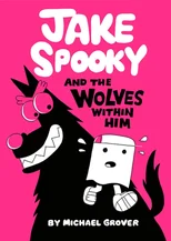 Jake Spooky And the Wolves Within Him