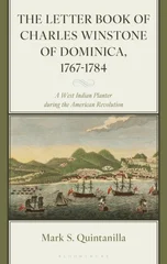 The Letter Book of Charles Winstone of Dominica, 1767-1784