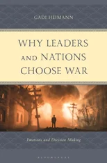 Why Leaders and Nations Choose War