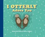 I Otterly Adore You