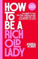 How to Be a Rich Old Lady