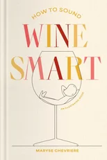How to Sound Wine Smart