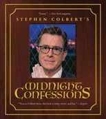 Stephen Colbert's Midnight Confessions