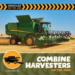 Combine Harvesters on the Farm