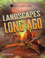 Landscapes Long Ago