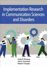 Implementation Science in Communication Sciences and Disorders