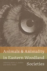 Animals and Animality in Eastern Woodland Societies