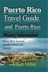 Puerto Rico Travel Guide and Puerto Rico History Information