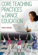 Core Teaching Practices for Dance Education