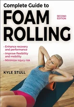 Complete Guide to Foam Rolling