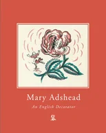 Mary Adshead, An English Decorator