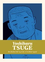 He Rolled Me Up Like a Grilled Squid