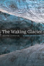 The Waking Glacier
