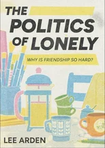 The Politics of Lonely