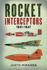 Rocket Interceptors 1941–1947