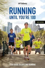 Running Until You’re 100, Sixth Edition