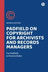 Padfield on Copyright for Archivists and Records Managers