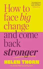 How to Face Big Change