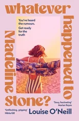 Whatever Happened to Madeline Stone?