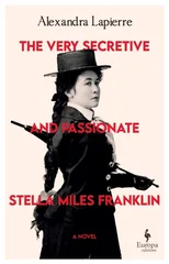 The Very Secretive And Passionate Stella Miles Franklin