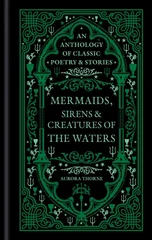 Mermaids, Sirens & Creatures of the Waters