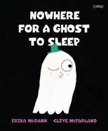 Nowhere for a Ghost to Sleep
