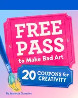 Free Pass to Make Bad Art