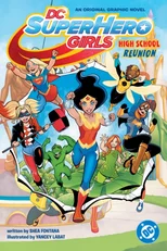DC Super Hero Girls Reunion