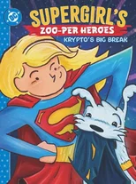 Supergirl's Zoo-per Heroes
