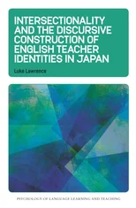 Intersectionality and the Discursive Construction of English Teacher Identities in Japan