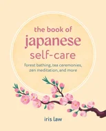 The Book of Japanese Self-Care