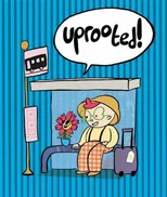 Uprooted!