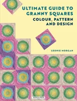 The Ultimate Guide to Granny Squares