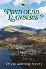 Pryd oedd Llanberis?
