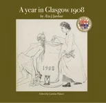 A Year in Glasgow 1908