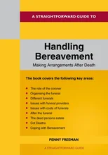 A Straightforward Guide to Handling Bereavement Making Arrangements Following Death