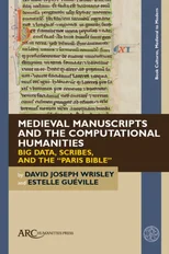 Medieval Manuscripts and the Computational Humanities