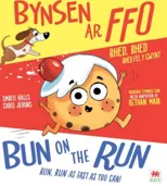 Bynsen ar Ffo / Bun on the Run