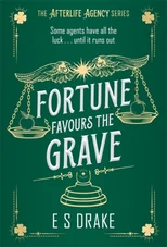Fortune Favours the Grave